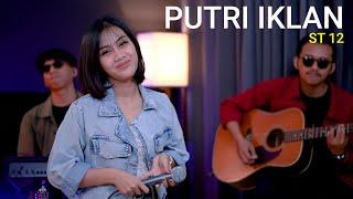 ST 12 - PUTRI IKLAN (COVER SASA TASIA T. 3 LELAKI TAMPAN)