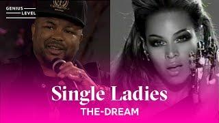 How The-Dream Wrote Beyoncé's "Single Ladies" in 17 Minutes | Genius Level