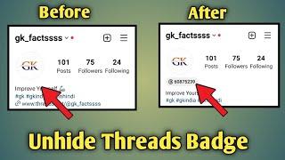 Unhide badge threads | instagram profile threads badge not showing | badge unhide threads