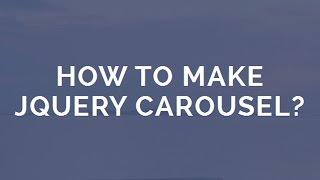 How to Make jQuery Carousel?