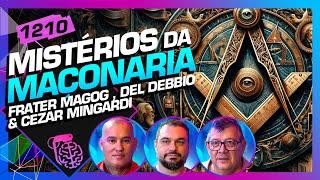 MISTÉRIOS DA MAÇONARIA: MAGOG, DEL DEBBIO e CEZAR MINGARDI - Inteligência Ltda. Podcast #1210