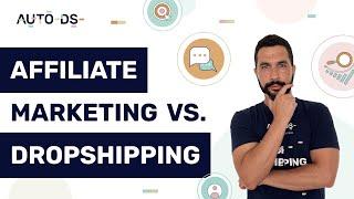 Affiliate Marketing vs. Dropshipping | Which One Should You Choose?