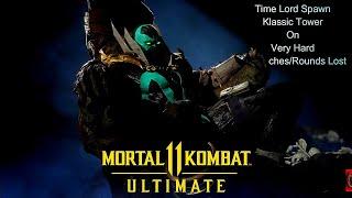 Mortal Kombat 11 Ultimate - Time Lord Spawn Klassic Tower On Very Hard No Matches/Rounds Lost