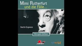 Mimi Rutherfurt - Folge 02: Nacht-Express (Komplettes Hörspiel)