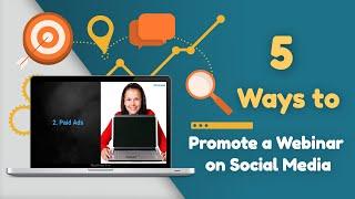 5 Ways to Promote a Webinar on Social Media