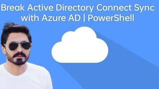 Turn off Active Directory synchronization with Azure AD via PowerShell