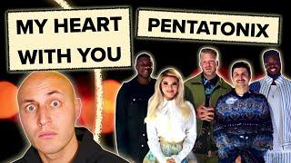Classical Musician's Reaction & Analysis: MY HEART WITH YOU by PENTATONIX