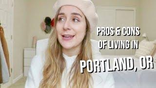 PROS AND CONS OF LIVING IN PORTLAND, OR