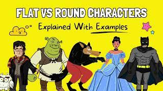 Flat vs Round Characters: Differences and Examples 