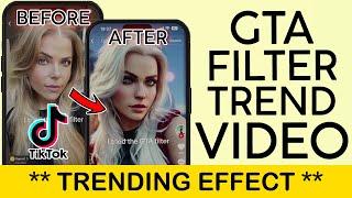 How to Create the GTA Filter Trend Video On Tiktok | Convert Yourself into GTA Character 2023