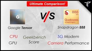 Google Tensor vs Snapdragon 888 Comparison! InDepth comparison with  Snapdragon 888 vs Google Tensor