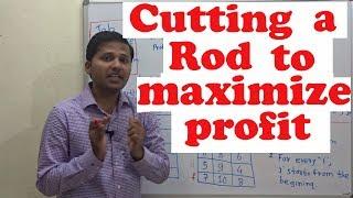 Cutting a rod into pieces to maximize Profit (Dynamic Programming)