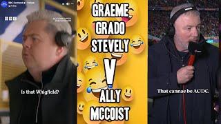 Graeme Grado Stevely Vs Ally McCoist IS THAT WHIGFIELD CANNAE BE AC DC