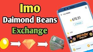 How to imo income to Exchange  imo daimond To Taka and beans ..