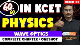 KCET 2025 Physics Complete Preparation | Wave Optics One Shot for KCET 2025