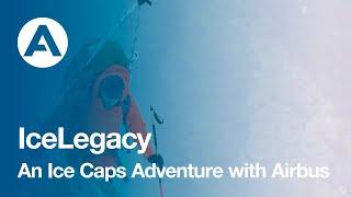 IceLegacy – an Ice Caps Adventure with Airbus