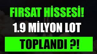 FIRSAT HİSSESİ DÜŞENİ TAM 1.9 MİLYON LOT ALIM KAPI İLE KIRDI! BIST100 ANALİZİ İLE!