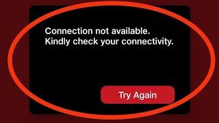 Connection Not Available.Kindly Check Your Connectivity Try Again JioTV Problem Solved