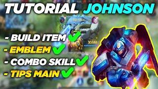 TUTORIAL HERO JOHNSON MOBILE LEGENDS ! HOW TO USE HERO JOHNSON ML ! TIPS TO PLAY JOHNSON!