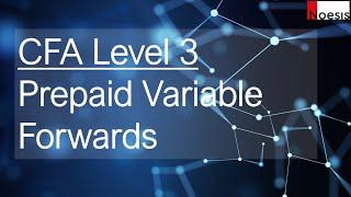 CFA Level 3 (2021) | Private Wealth Management: Prepaid Variable Forwards