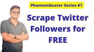 How to scrape twitter account followers for FREE | Phantombuster Series#1