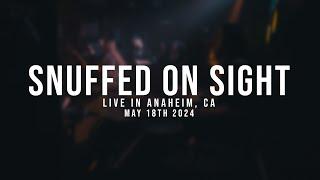 (197 Media) Snuffed on Sight - 05/18/2024