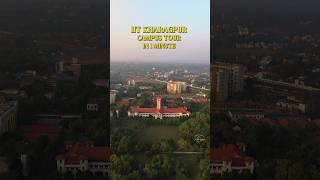 IIT KHARAGPUR campus tour in 1 minute. #iitkharagpur #iitkgp #iit #jeemains #trendingshorts #fpv