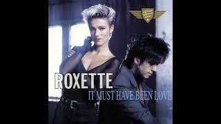 Roxette - It Must Have Been Love (Dolby Atmos)