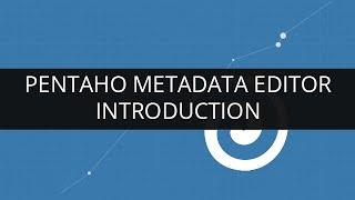 Introduction to Pentaho Metadata Editor | Edureka