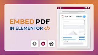 How to Embed PDF in Elementor on a WordPress Site | 3 Methods of Embedding PDF