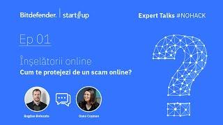 #NOHACK Expert Talks - cum recunoști înșelătoriile online în 2024?