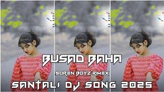 Busad Baha New Santhali Traditional Dj Remix Song 2025 New Santhali Latest Traditional Dj Rimex