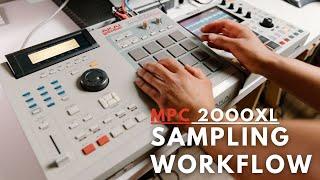 MPC 2000xl Sampling Workflow | MPC 2000xl Tips & Tutorial 2021