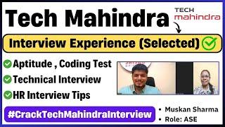 Tech Mahindra Interview Experience |Muskan Selected| Exam & Interview Experience | ASE Experience