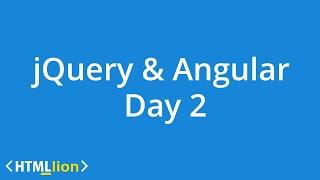 jQuery and Angular Training Day 2