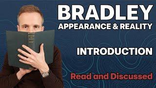 Introduction. Appearance and Reality by F.H. Bradley (read and explained)