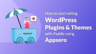 How to start selling WordPress Plugins or Themes with Paddle using Appsero