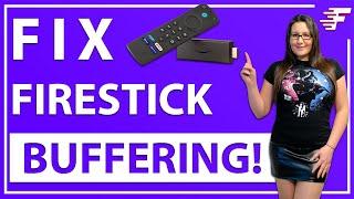 HOW TO STOP FIRESTICK BUFFERING | SIMPLE & EASY FIXES!