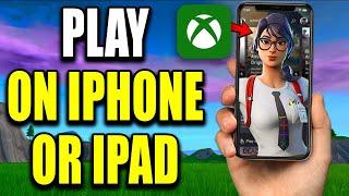 How To Play Xbox Games On iPhone or iPad - Easy Guide