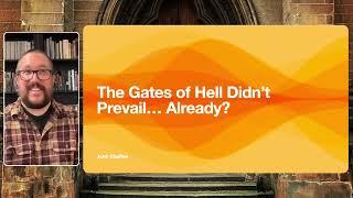 The Gates of Hell Didn't Prevail... Already?