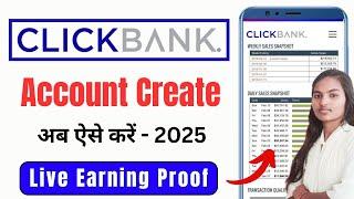 Click Bank Account Kaise Banaye Online | ClickBank for Beginners 2025 | Clickbank Live Earning Proof