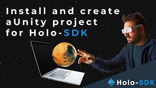 How to install and create a Unity project for Holo-SDK