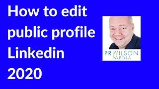 How to edit Linkedin Public profile settings 2020