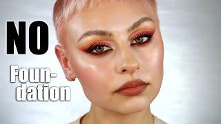 How to wear full glam makeup w/ NO FOUNDATION