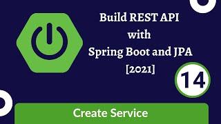 Build REST API with Spring Boot and JPA [2021] - 14 Create Service