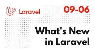 What's New in Laravel (#2) — 2021-06-09