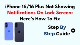 iPhone 16/16 Plus Not Showing Notifications On Lock Screen: Here’s How To Fix