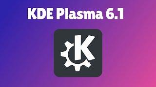 KDE Plasma 6.1  Officially Released: Here's what's new