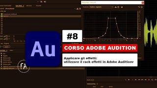 #8 - Adobe Audition: usare il rack effetti per applicare effetti audio