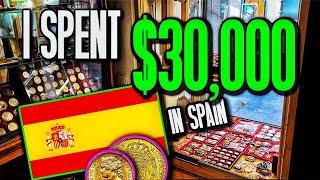 SPENT $30,000 IN A COIN SHOP IN SPAIN 